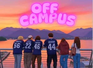 Meet the Off Campus Series Cast and Latest Off Campus TV Show Updates